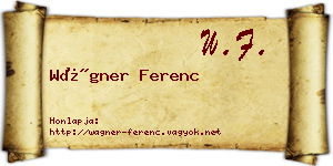 Wágner Ferenc névjegykártya